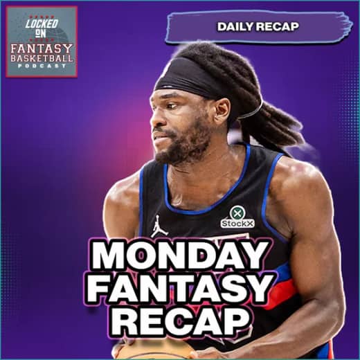 Fights, Big Performances, Tanking | Monday Fantasy Basketball Recap