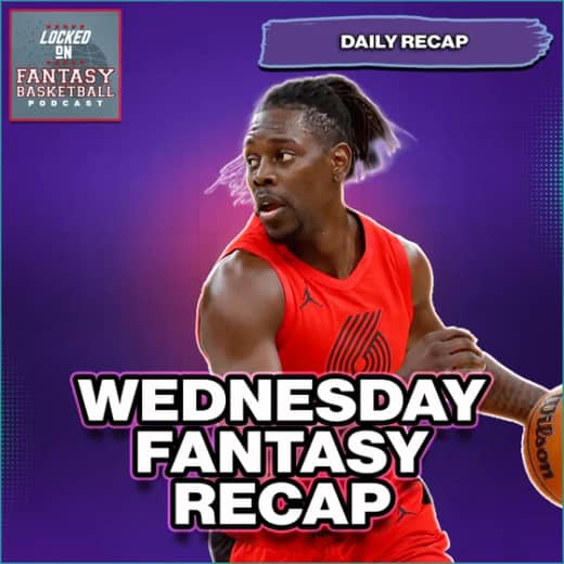 Wednesday's MASSIVE NBA Fantasy Basketball Recap | Jrue, The Hornets & Everything Else Important