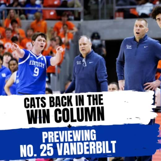 The Rupp Report: Cats Right the Ship Ahead of No. 25 Vanderbilt