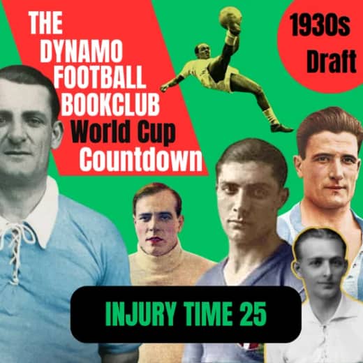 Injury Time 25: 1930s World Cup draft