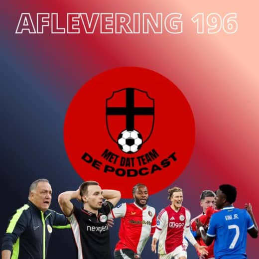 #196: FEYENOORD PROFITEERD BIJ DEBUUT STERLING VAN GELIJKSPEL IN AMSTERDAM, RASCISME IN CL EN DICK ADVOCAAT NIET NAAR HET WK