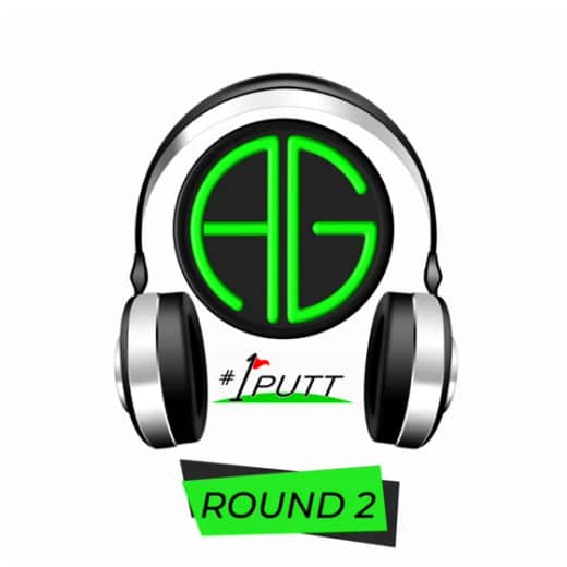 Andy Gorman Golf - 1 Putt Podcast- Round 2 - Episode 17