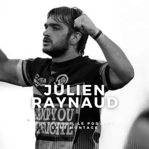 Rugby Brut - Julien Raynaud, à l'ombre de Wallon