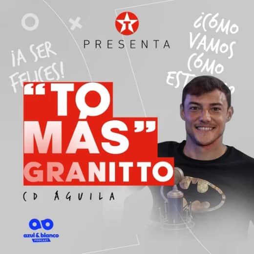 Tomas Granitto - Azul Y Blanco Podcast (Temporada 2 - Episodio 6)