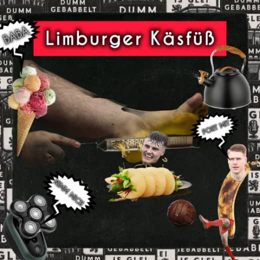 Limburger Käsfüße – #76