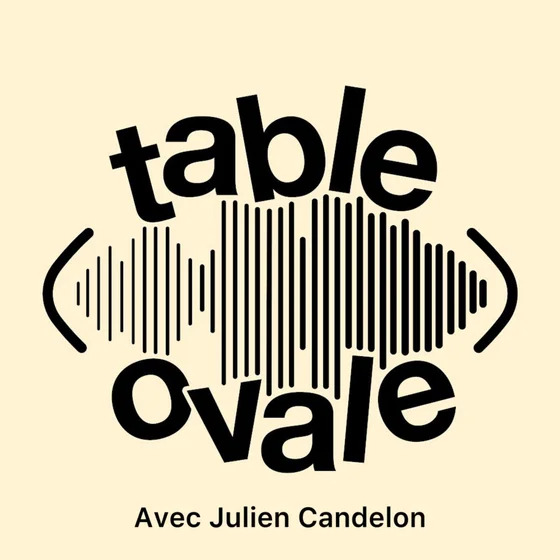 Table Ovale avec Julien Candelon (S2 E32)