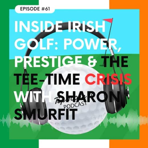 Inside Irish Golf: Power, Prestige & The Tee-Time Crisis