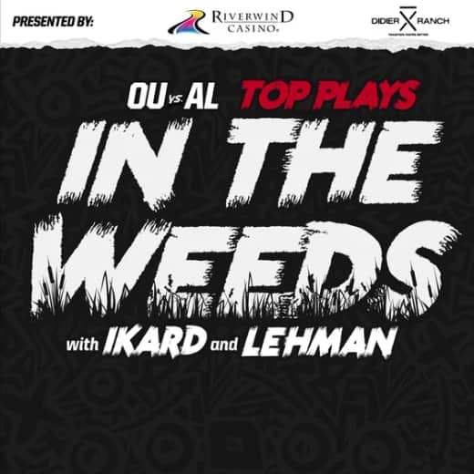 "In the Weeds": Top Plays in OU Football's 23-21 Win Over Alabama