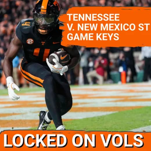 DOMINATE: Tennessee Football, DeSean Bishop Must DELIVER vs. New Mexico State | GAME KEYS