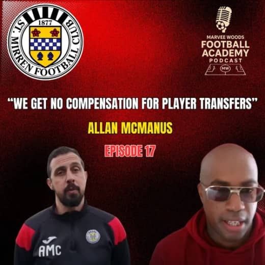 St Mirren Academy Director - Allan McManus ("We get no compensation for player transfers" - Episode 17 snippet")