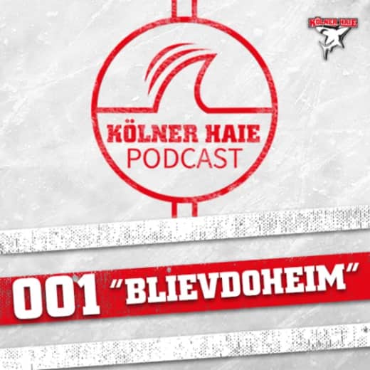 001 - KÖLNER HAIE PODCAST - blievdoheim