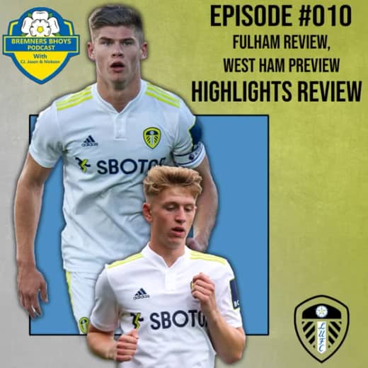 EP #010 Fulham Review, West Ham Preview