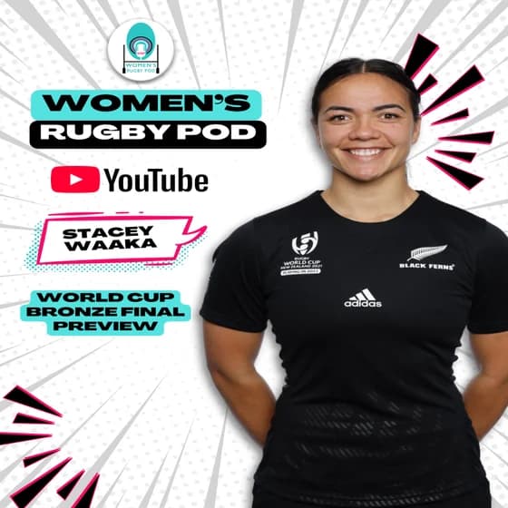WORLD CUP BRONZE FINAL PREVIEW | Stacey Waaka | Rugby World Cup 2025 #RWC2025