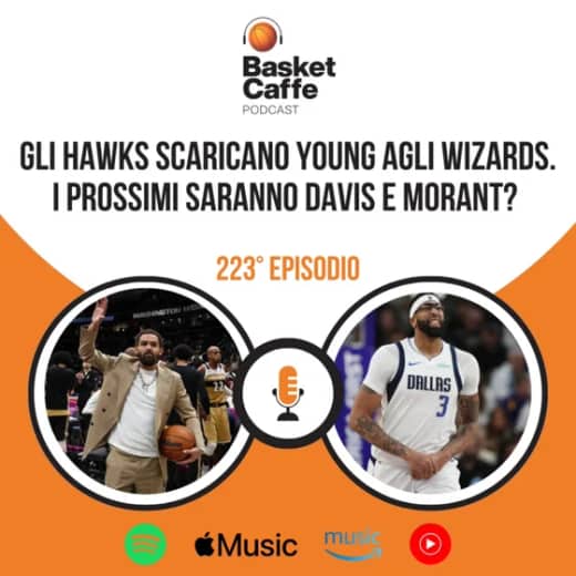 Il mercato si accende con Trae Young a Washington. Plus: Morant e Davis