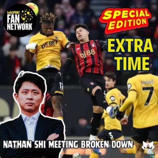 UNPACKED π π Nathan Shi Meeting & Wolves 0-2 Cherries EXTRA TIME