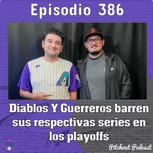"Episodio 386: Diablos y Guerreros barren sus respectivas series en los playoffs"