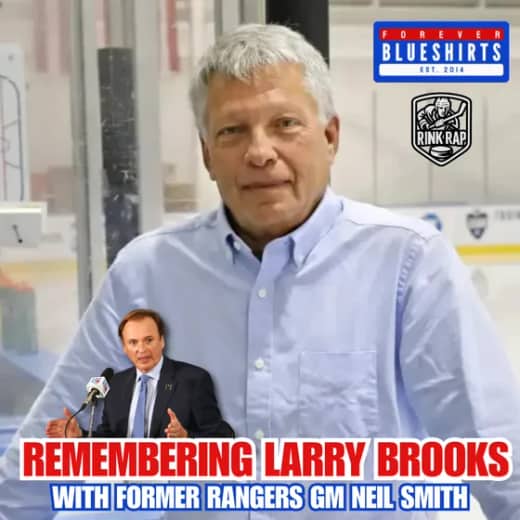 EXCLUSIVE: Remembering Larry Brooks with Former Rangers GM Neil Smith