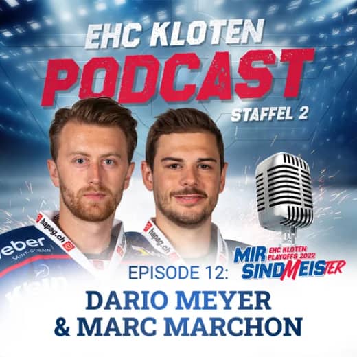 #12 EHC KLOTEN MEISTER-PODCAST MIT MARC MARCHON & DARIO MEYER
