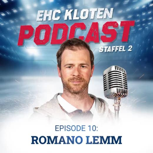 #10 EHC KLOTEN PODCAST MIT ROMANO LEMM
