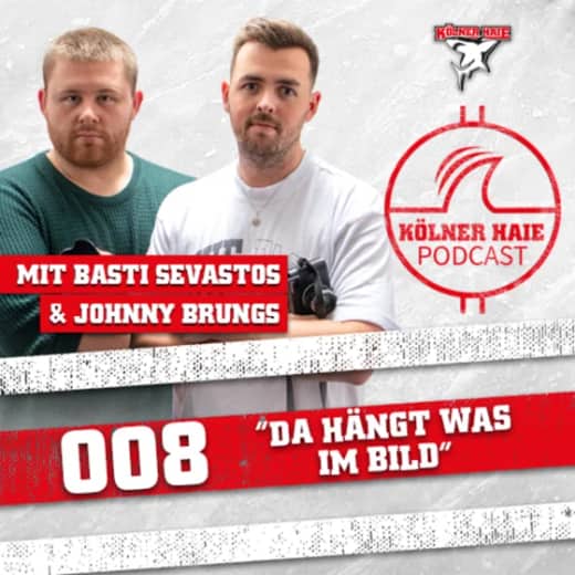 008 - KÖLNER HAIE PODCAST - Da hängt was im Bild