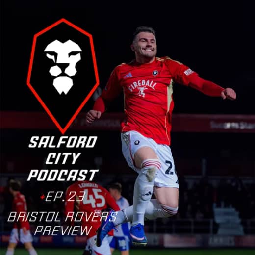 Salford City Podcast 25/26 - Bristol Rovers (h) Preview