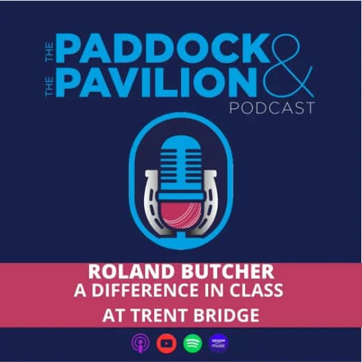 Ep 345 - Roland Butcher - A difference in class at Trent Bridge