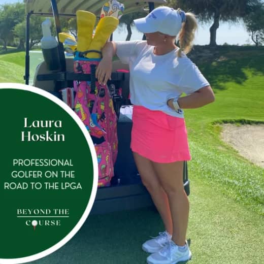#32: Laura Hoskin - Professional Golfer on the Road to the LPGA