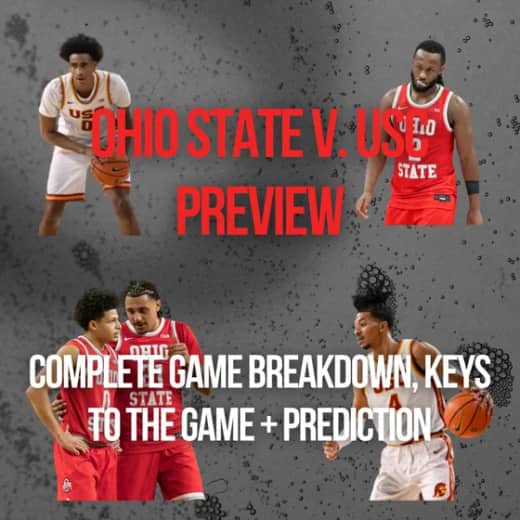 Ohio State v. USC Preview | Final Chapter of the Season Begins, USC's Background and Resume, What Trojans are No. 1 Nationally In, Game May be Won in Paint, Keys to the Game, and Prediction