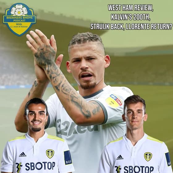 Bremners Bhoys | West Ham Review, Watford Preview, Kalvin's 200th & More