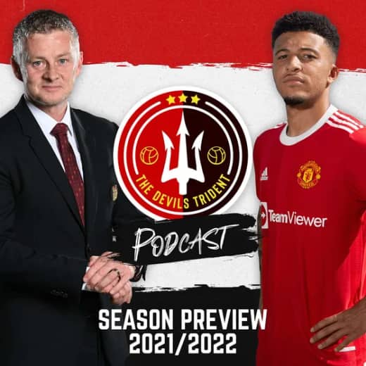 #35 | Manchester United Season Preview | 2021/2022