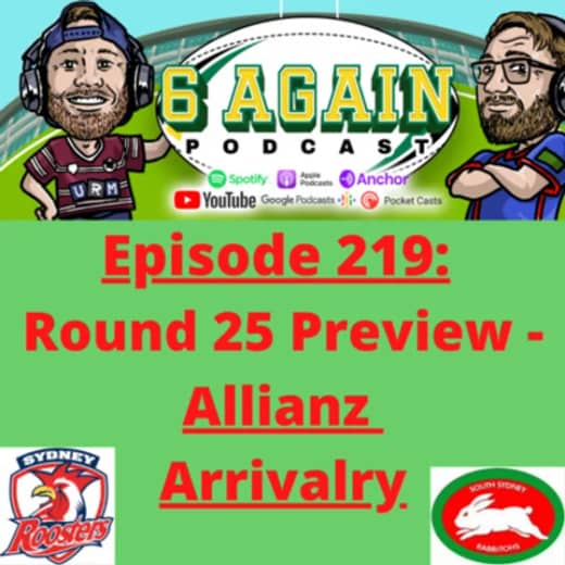 Episode 219: Round 25 Preview - Allianz Arrivalry!