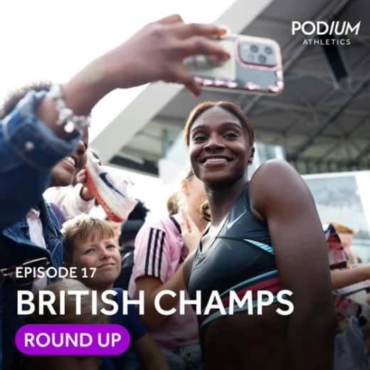 Ep 17: UK Athletics Championships review & drama at US trials