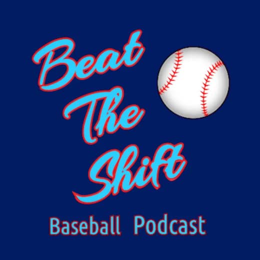 Beat the Shift Baseball Podcast - Disagree On Everything! (Episode 74)