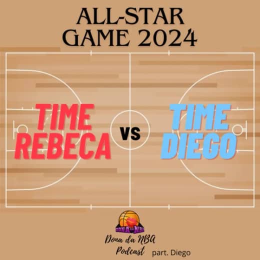 All-Star Game 2024: Time Rebeca vs Time Diego - part. Diego