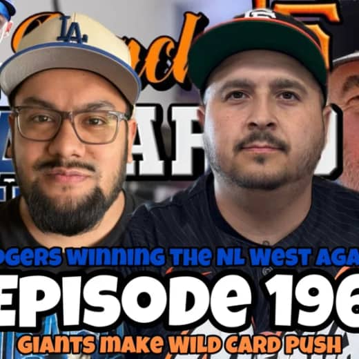 EP 196 - Giants Make Wild Card Push and Are The Dodgers Winnings The NL West Dodgers Again?