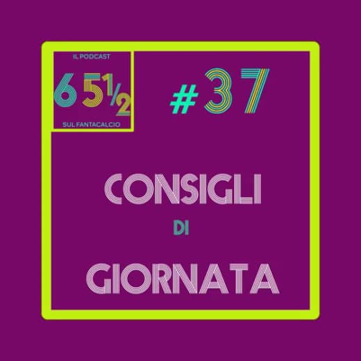 Abbiamo vinto il Fanta - consigli giornata 37 (21-22)