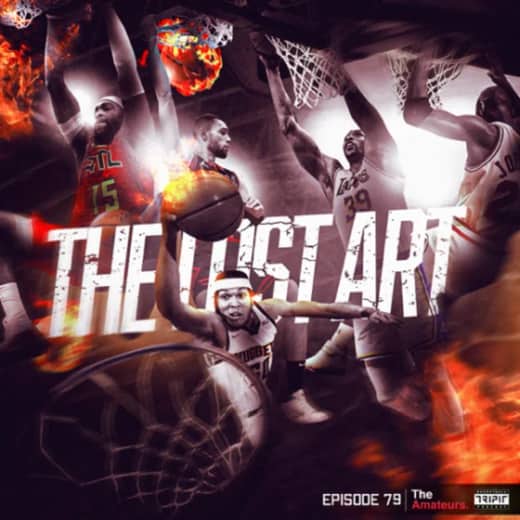 Eps.79 : The Lost Art - All Star Game Recap & Ide-ide baru Slam Dunk Contest
