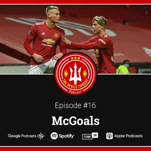 #16 | McGoals | Scott McTominay delivers again in the FA Cup