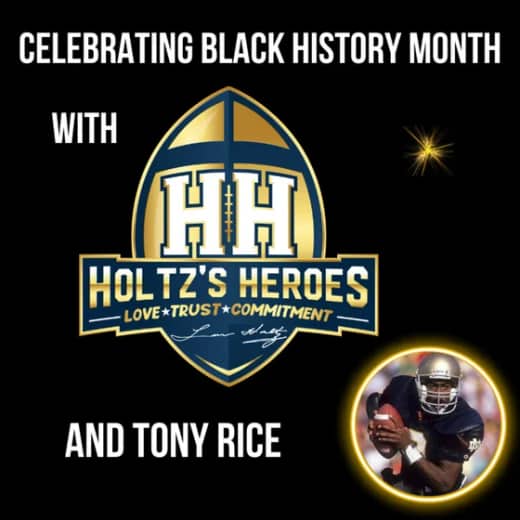 Holtz's Heroes Foundation Celebrates Black History Month with Notre Dame Legend Tony Rice