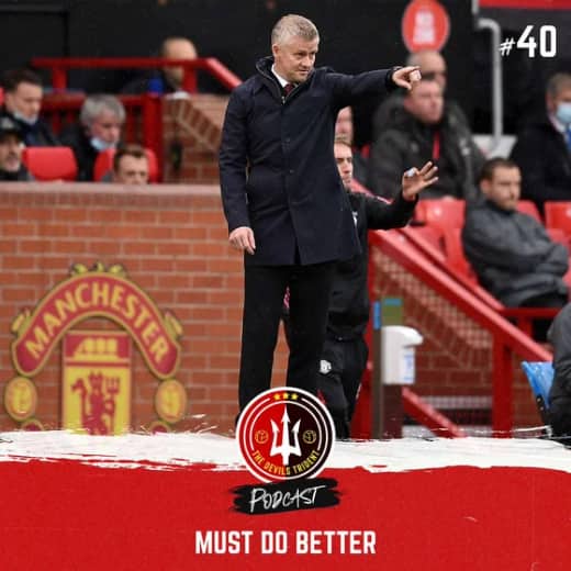 #40 | Must Do Better | Manchester United 1-1 Everton