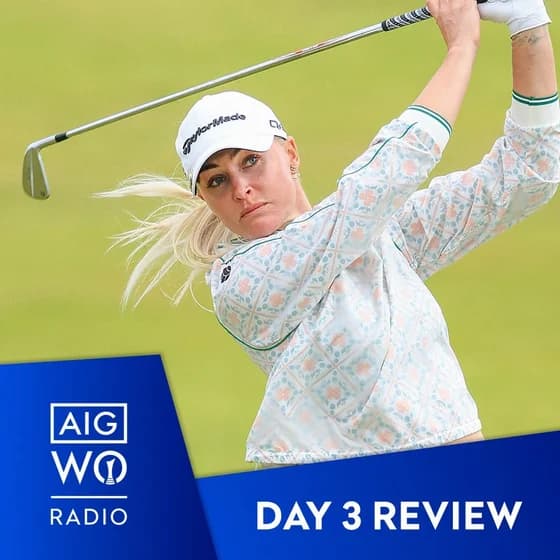 AIG Women's Open 2025 - Day 3