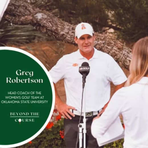 #27: Greg Robertson - Head Coach of the Women's Golf Team at Oklahoma State University