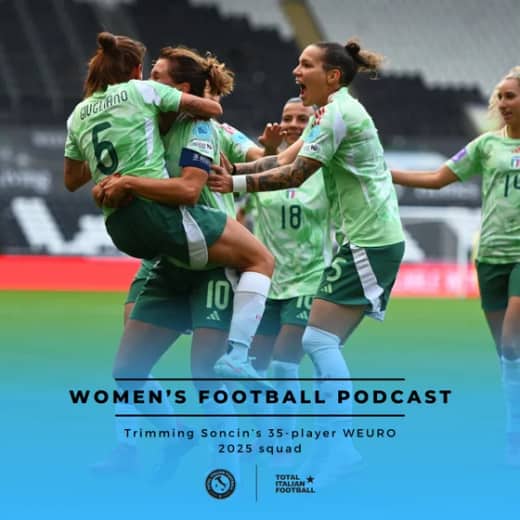Ep.230: Women's Football Podcast: Trimming Soncin’s 35-player WEURO 2025 squad