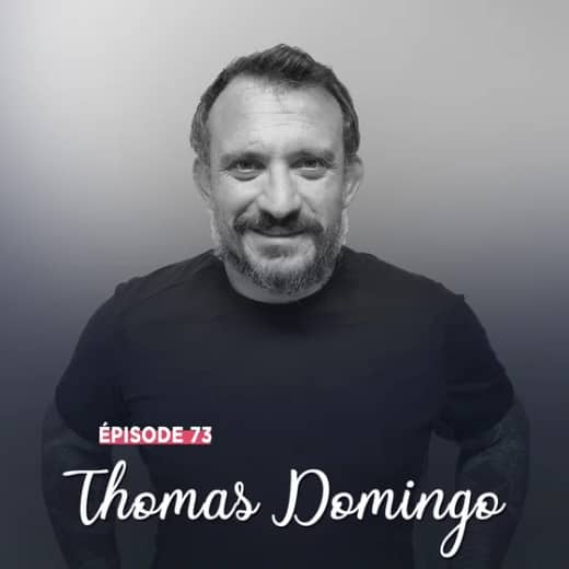 #73 - Thomas Domingo, son histoire dans la peau - Chuter et remonter