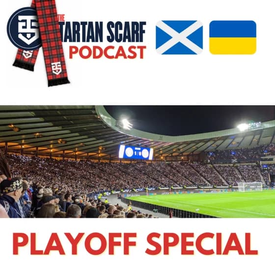 E11 - Scotland v Ukraine Playoff Preview