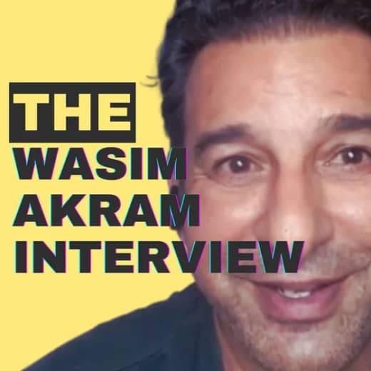 Episode 7: The Wasim Akram Interview