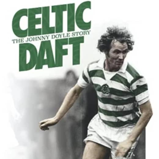 Guest - Paul McQuade - Celtic Daft: The Johnny Doyle Story