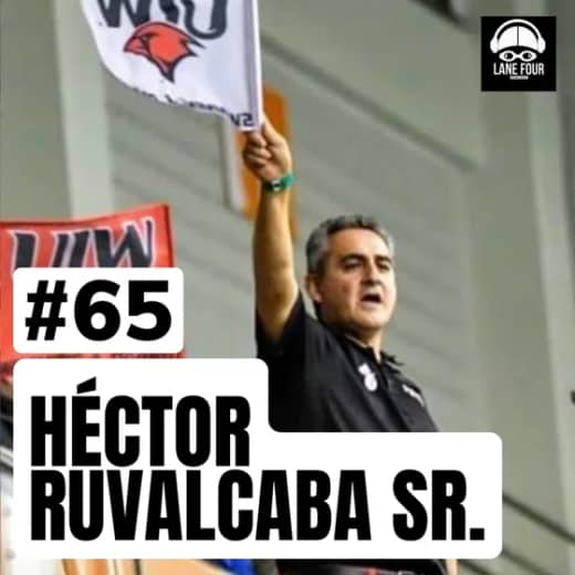 65. HECTOR RUVALCABA SR. | Apoyo familiar, balancear exitos y fracasos, educacion de los padres, natacion master