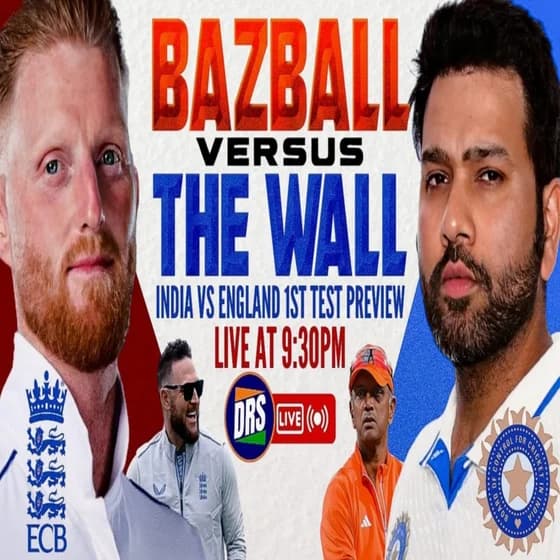 Bazball vs The Wall | India vs England 1st Test Preview | England Tour of India | DRS | Episode 38