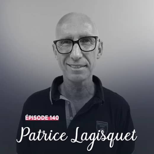 #140 - Patrice Lagisquet, l’Express au long cours - Bâtir et guider
